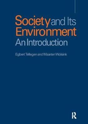 Society and Its Environment By Egbert Tellegen, Maarten Wolsink