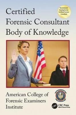 Certified Forensic Consultant Body of Knowledge 9781138426689