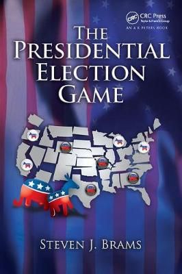 The Presidential Election Game By Steven J. Brams 9781138427532