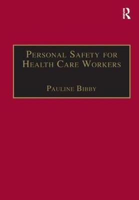 Personal Safety for Health Care Workers By Pauline Bibby 9781138431096