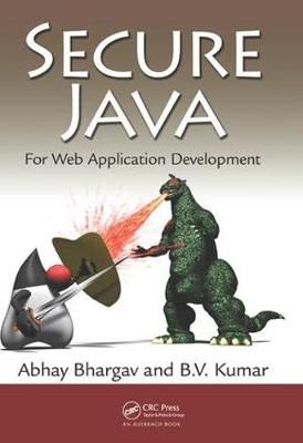 Secure Java By Abhay Bhargav, B. V. Kumar 9781138436954 (Hardback)