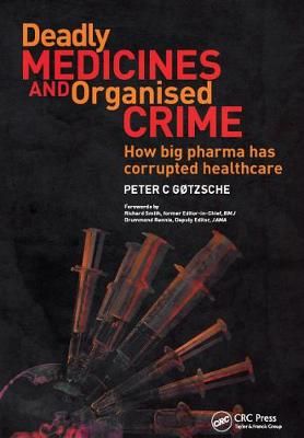 Deadly Medicines and Organised Crime By Peter Gotzsche 9781138443471