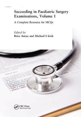 Succeeding in Paediatric Surgery Examinations, Volume 1 9781138449978