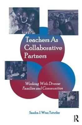 Teachers as Collaborative Partners By Sandra Winn Tutwiler (Hardback)