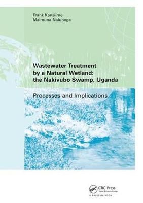 Wastewater Treatment by a Natural Wetland: The Nakivubo Swamp, Uganda