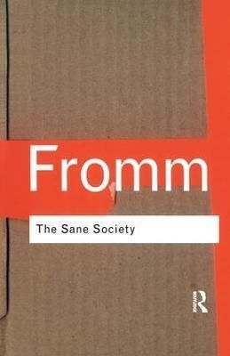 The Sane Society By Erich Fromm 9781138457522 (Hardback)