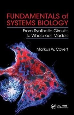 Fundamentals of Systems Biology By Markus W. Covert 9781138459878