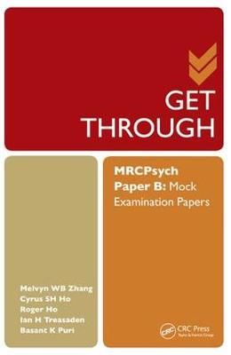 Get Through MRCPsych Paper B By Melvyn Zhang 9781138461604 (Hardback)