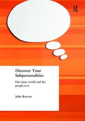 Discover Your Subpersonalities By John Rowan 9781138463127 (Hardback)