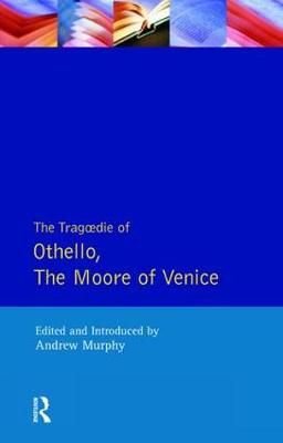 The Tragedie of Othello, the Moor of Venice By William Shakespeare