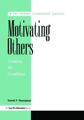 Motivating Others By David P. Thompson 9781138470651 (Hardback)