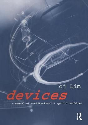 Devices By C. J. Lim 9781138473423 (Hardback)