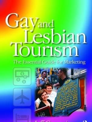 Gay and Lesbian Tourism By Jeff Guaracino 9781138473591 (Hardback)