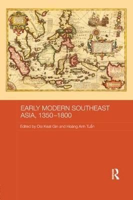 Early Modern Southeast Asia, 1350-1800 9781138476264 (Paperback)