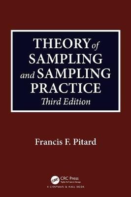 Theory of Sampling and Sampling Practice By Francis F. Pitard