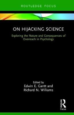 On Hijacking Science: Exploring the Nature and Consequences of Overreach in Psychology