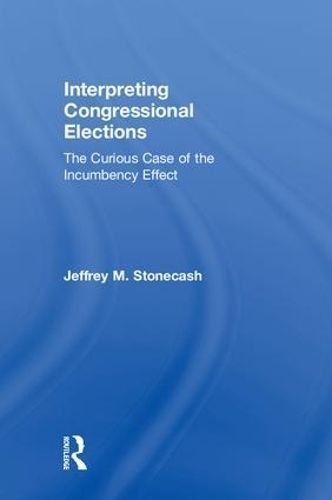 Interpreting Congressional Elections By Jeffrey M. Stonecash
