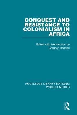 Conquest and Resistance to Colonialism in Africa 9781138482302