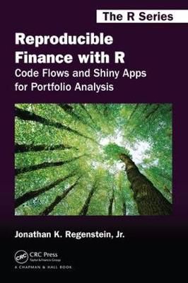 Reproducible Finance With R By Jonathan K. Regenstein, Jr. (Paperback)
