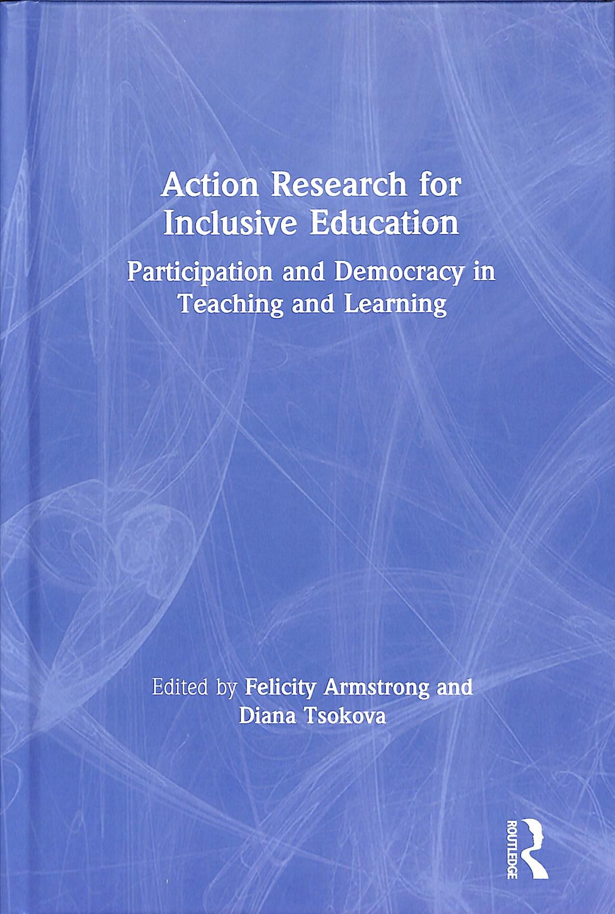 Action Research for Inclusive Education: Participation and Democracy in Teaching and Learning