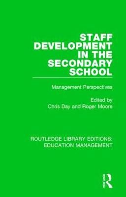 Staff Development in the Secondary School 9781138487857 (Hardback)