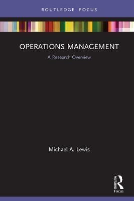 Operations Management: A Research Overview By Lewis, Michael A.