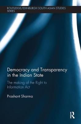 Democracy and Transparency in the Indian State By Prashant Sharma