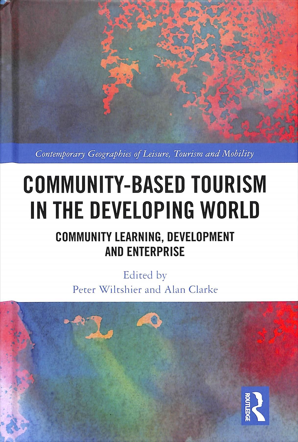 Community-Based Tourism in the Developing World: Community Learning, Development & Enterprise