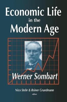Economic Life in the Modern Age By Werner Sombart 9781138509368