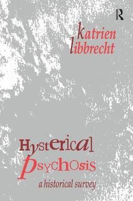 Hysterical Psychosis By Katrien Libbrecht 9781138510722 (Paperback)