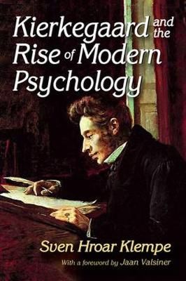 Kierkegaard and the Rise of Modern Psychology By Sven Hroar Klempe