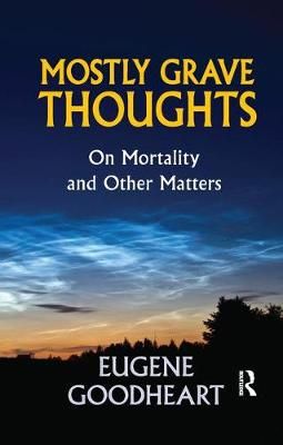Mostly Grave Thoughts By Eugene Goodheart 9781138512375 (Paperback)