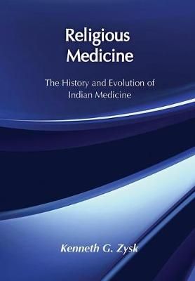 Religious Medicine By Kenneth G. Zysk 9781138514065 (Paperback)