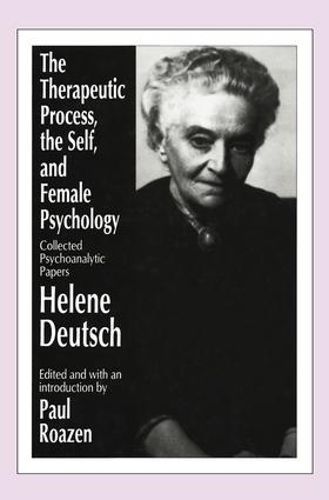 The Therapeutic Process, the Self, and Female Psychology 9781138517028