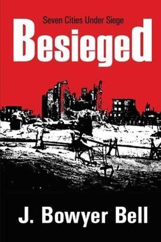 Besieged By J. Bowyer Bell 9781138519459 (Hardback)