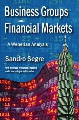 Business Groups and Financial Markets By Sandro Segre 9781138519930