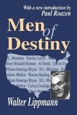 Men of Destiny By Walter Lippmann 9781138527942 (Hardback)