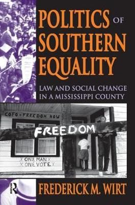 Politics of Southern Equality By Frederick M. Wirt 9781138530379