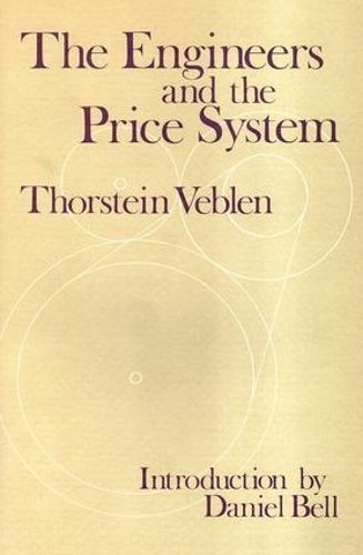The Engineers and the Price System By Thorstein Veblen 9781138535466