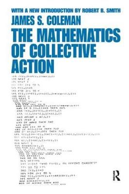 The Mathematics of Collective Action By James Coleman 9781138536722