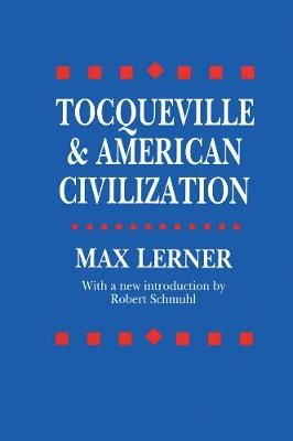 Tocqueville and American Civilization By Samuel E. Wallace (editor)
