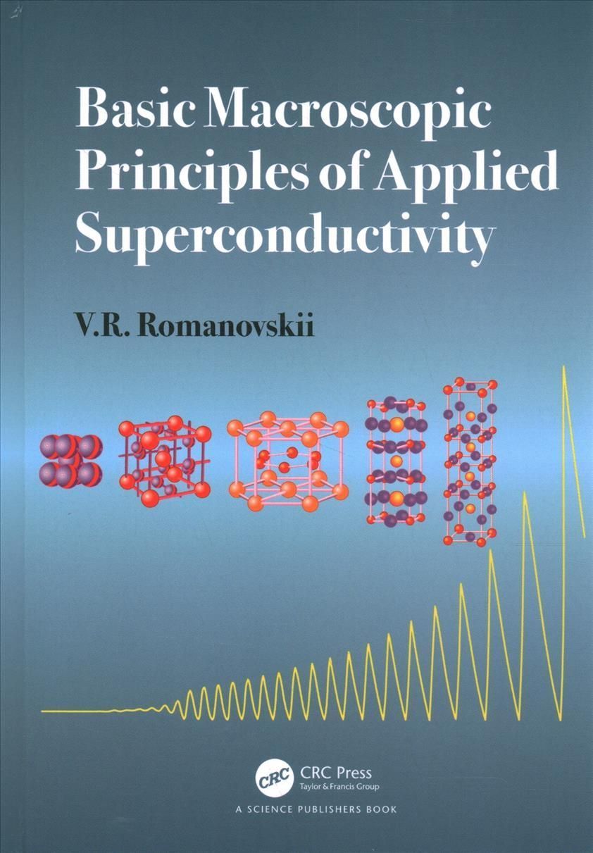 Basic Macroscopic Principles of Applied Superconductivity (Hardback)
