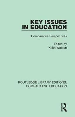 Key Issues in Education By Keith Watson (editor) 9781138544178