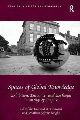 Spaces of Global Knowledge By Diarmid A. Finnegan 9781138546813