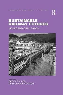 Sustainable Railway Futures 9781138546943 (Paperback)
