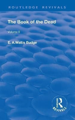 The Book of the Dead, Volume II By E. A. Wallis Budge 9781138554030