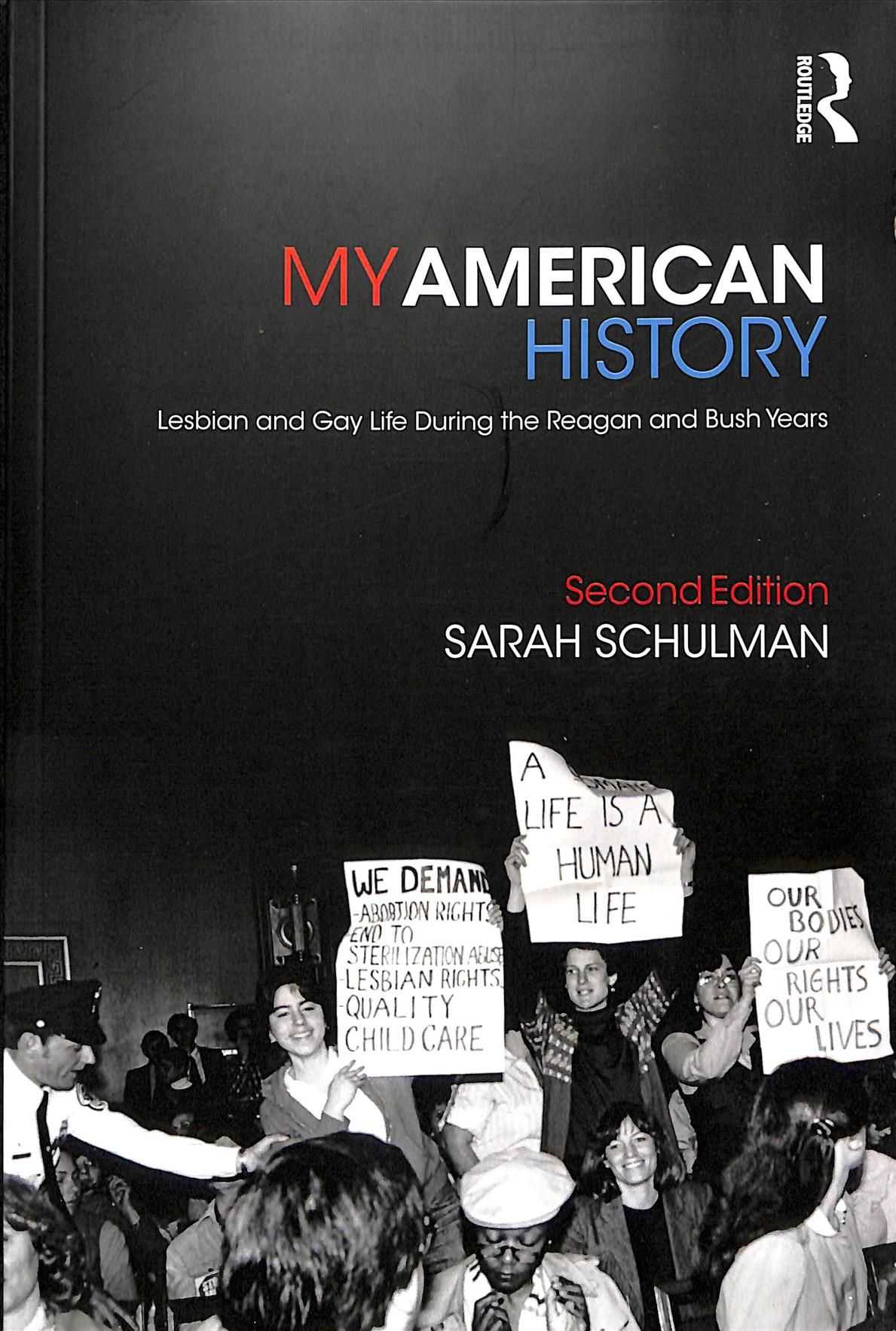 My American History: Lesbian and Gay Life During the Reagan and Bush Years