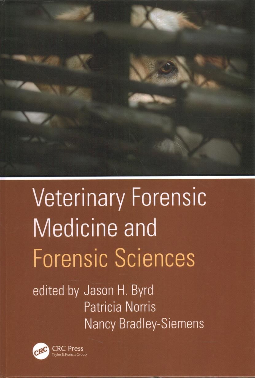Veterinary Forensic Sciences and Medicine 9781138563728 (Hardback)