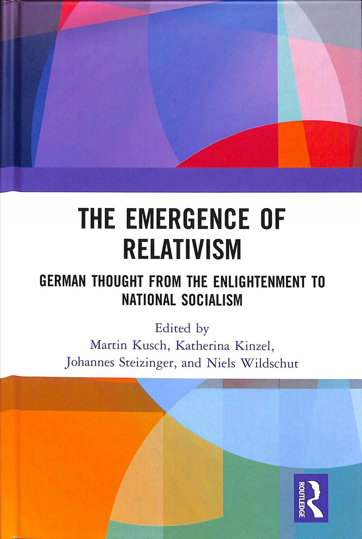 The Emergence of Relativism: German Thought from the Enlightenment to National Socialism
