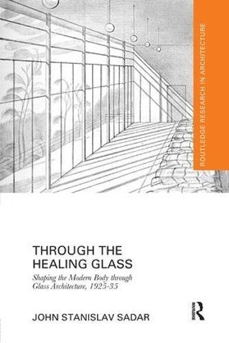 Through the Healing Glass By John Sadar 9781138573437 (Paperback)